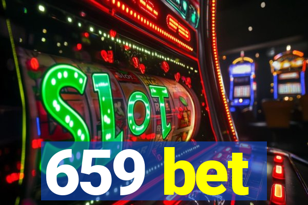 659 bet